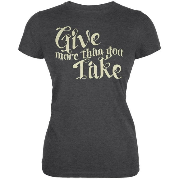 Daily Inspiration Give More Than You Take Juniors Soft T Shirt Deep Heather SM