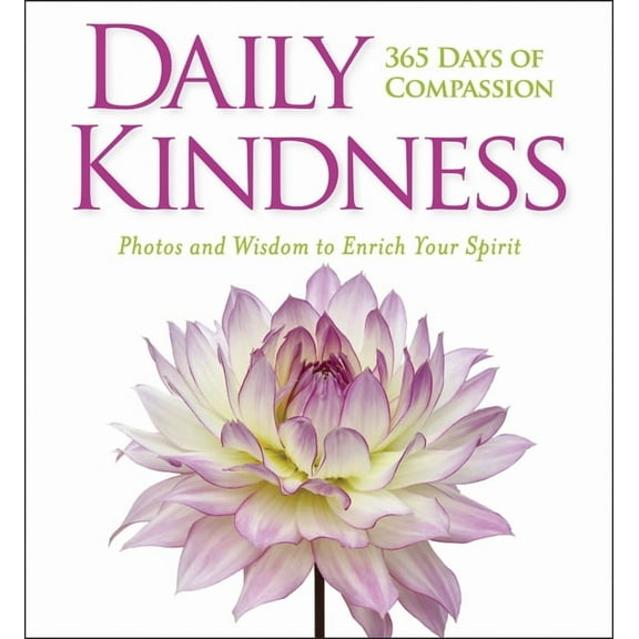 Daily Kindness: 365 Days of Compassion, (Hardcover)