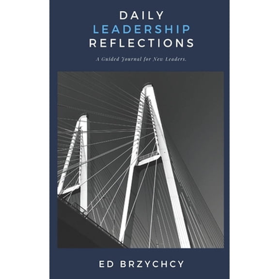 Pre-Owned Daily Leadership Reflections: A Guided Journal for New Leaders (Paperback) 1081336781 9781081336783