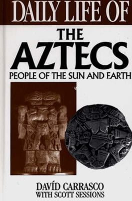 Pre-Owned Daily Life Of The Aztecs: People Of The Sun And Earth ...