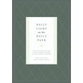 thumbnail image 1 of Daily Light on the Daily Path: The Classic Devotional Book for Every Morning and Evening in the Very Words of Scripture (from the Holy Bible, English Standard Version / Redesign) (Hardcover), 1 of 3