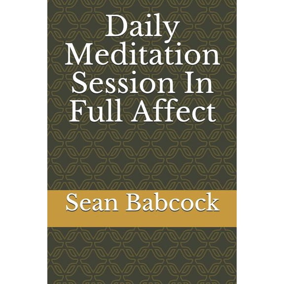 Daily Meditation Session In Full Affect, (Paperback)