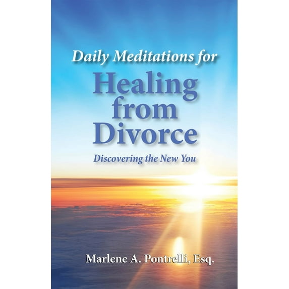 Daily Meditations for Healing from Divorce : Discovering the New You (Paperback)