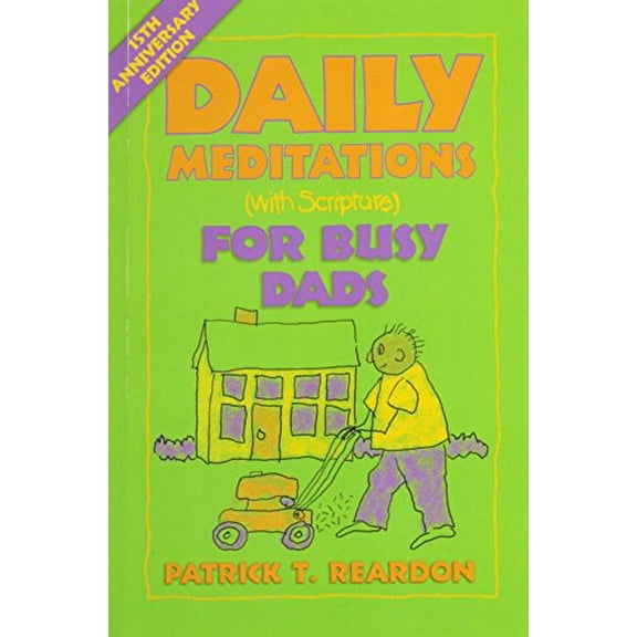 Pre-Owned Daily Meditations with Scripture for Busy Dads (Paperback) 0879461284 9780879461287