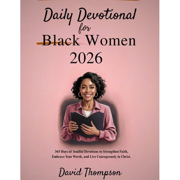 Daily Moment with God Daily Devotional for Black Women 2026: 365 Days of Soulful Devotions to Strengthen Faith Embrace Your Worth and Live Cou, (Paperback)