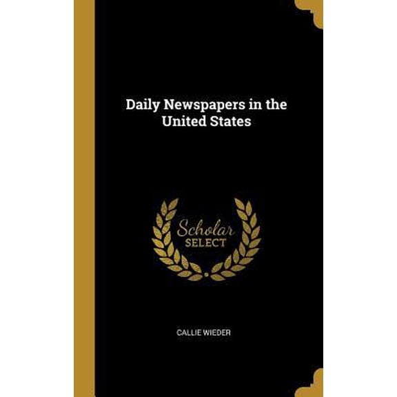 Daily Newspapers in the United States Hardcover
