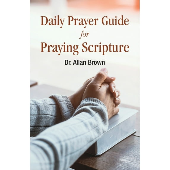 Daily Prayer Guide for Praying Scripture, (Paperback)