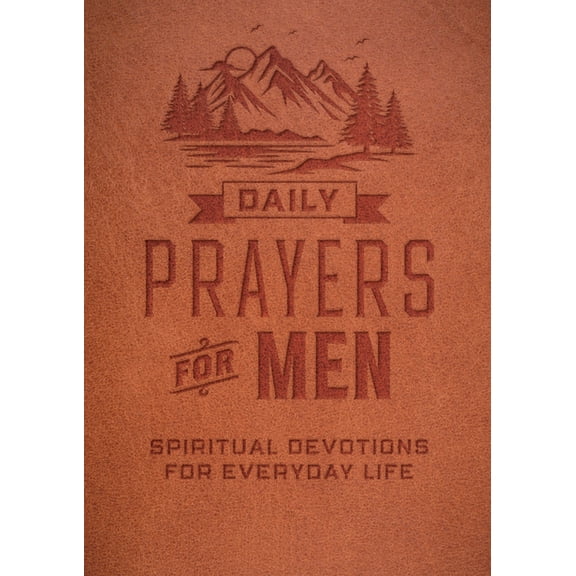 Daily Prayers for Men: Spiritual Devotions for Everyday Life, (Paperback)