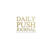 Daily Push Journal, Paperback