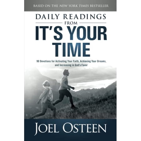Pre-Owned Daily Readings from It s Your Time: 90 Devotions for Activating Your Faith Achieving Your Dreams and Increasing in God s Favor