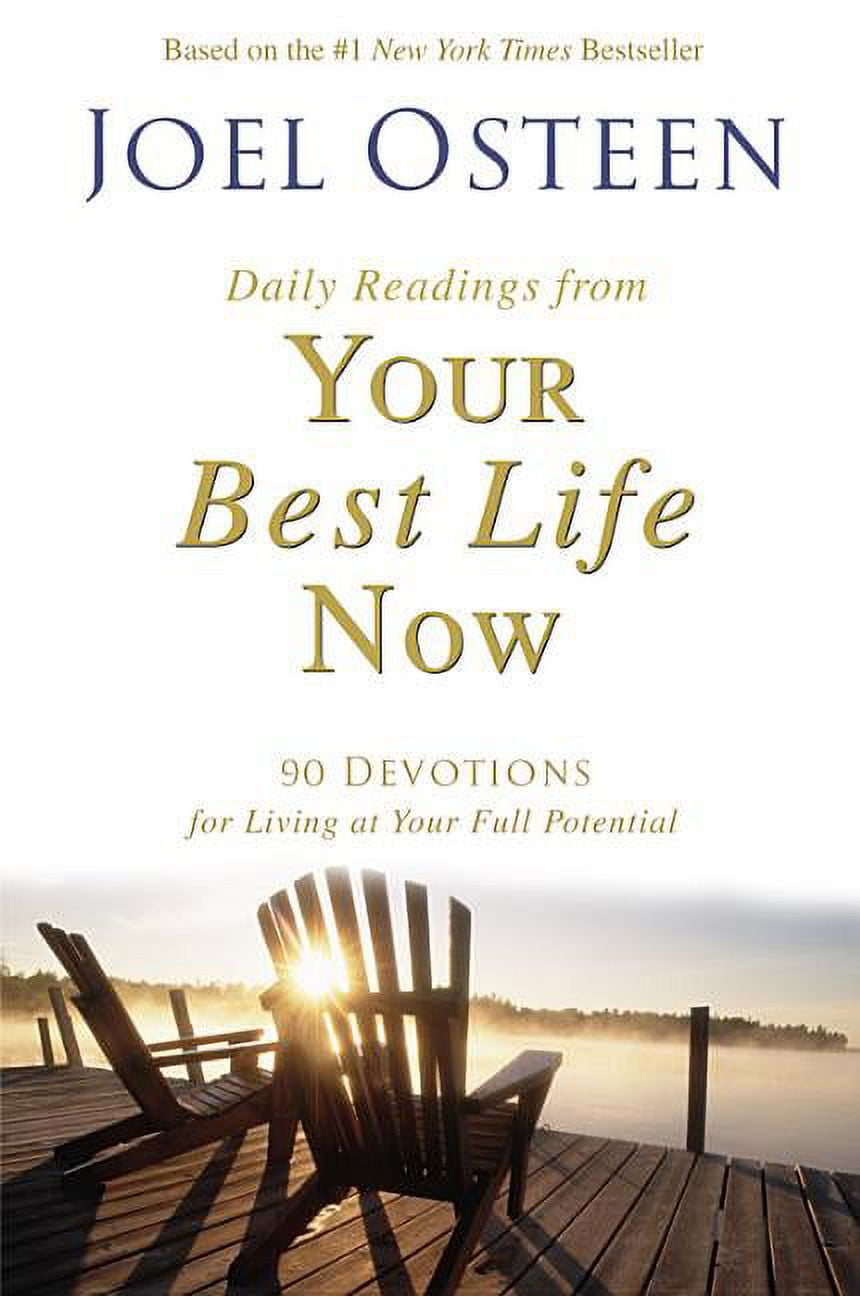 JOEL OSTEEN Daily Readings from Your Best Life Now: 90 Devotions for Living at Your Full Potential, (Hardcover)