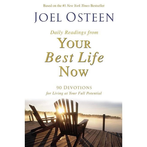 Daily Readings from Your Best Life Now: 90 Devotions for Living at Your Full Potential, (Hardcover)