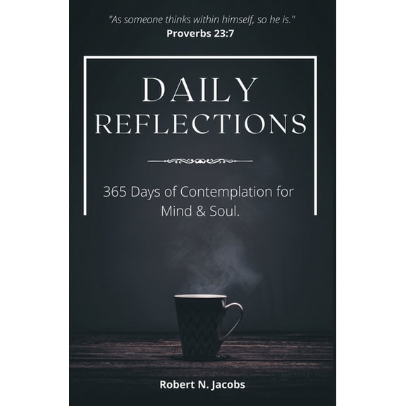 Daily Reflections: 365 Days of Contemplation for Mind & Soul, (Hardcover)
