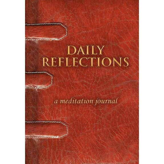 Daily Reflections: A Meditation Journal (Hardcover)