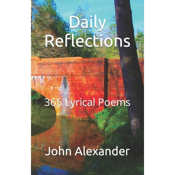 Daily Reflections Daily Reflections: 365 Lyrical Poems, Book 1, (Paperback)