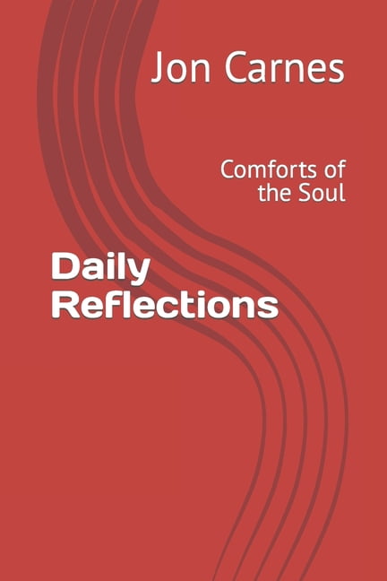 Daily Reflections: Daily Reflections : Comforts of the Soul (Paperback)