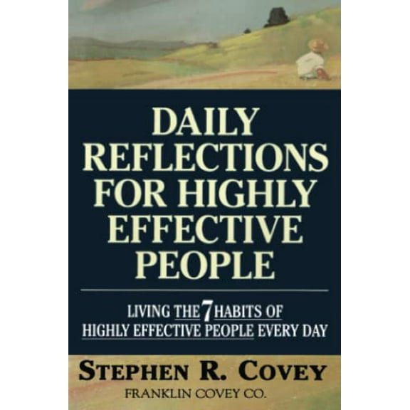 Pre-Owned Daily Reflections for Highly Effective People: Living the Seven Habits of Highly Successful People Every Day (Paperback) 0671887173 9780671887179