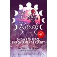 thumbnail image 1 of Daily Rituals: 30 Days To Peace, Empowerment & Clarity, (Paperback), 1 of 1