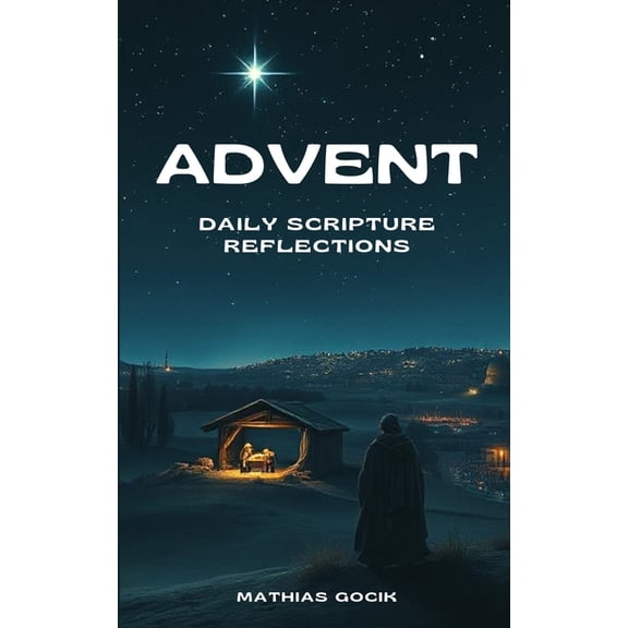 Daily Scripture Reflections Advent: Daily Scripture Reflections, (Paperback)