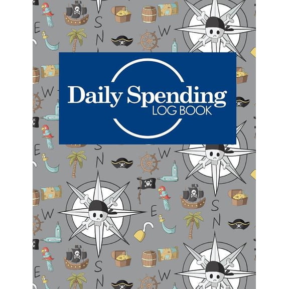 Daily Spending Log Books: Daily Spending Log Book: Business Expense Book, Expense Log Book For Taxes, Daily Spending Book, Personal Spending Log, Cute Pirates Cover (Paperback)