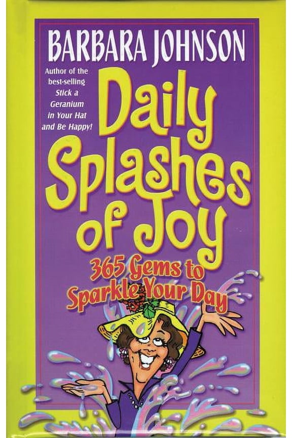 Humor from Barbara Johnson Daily Splashes of Joy: 365 Gems to Sparkle Your Day, (Paperback)