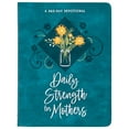 thumbnail image 1 of Pre-Owned Daily Strength for Mothers: A 365-Day Devotional (Imitation Leather) 1424562244 9781424562244, 1 of 1