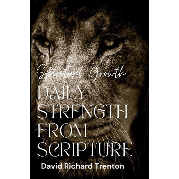 Daily Strength from Scripture: Powerful and Inspirational Bible Verses for Every Situation, (Paperback)