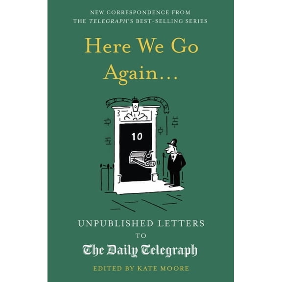 Daily Telegraph Letters: Here We Go Again... : Unpublished Letters to the Daily Telegraph (Hardcover)