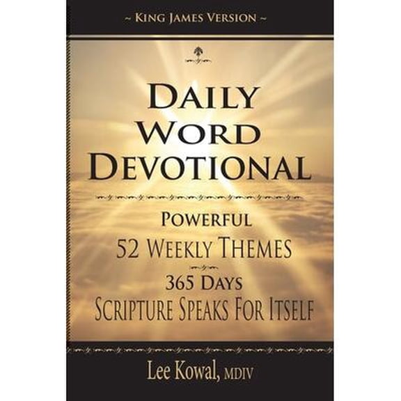 Daily Word Devotional - Powerful 52 Weekly Themes, 365 Days Scripture Speaks for Itself: King James Version (Paperback)