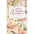 thumbnail image 1 of Pre-Owned Daily in Your Presence: Intimate Conversations with a Loving Father (Inspirational Library), 9781586604967, 1586604961, Paperback,, 1 of 1