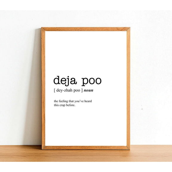 DailyMood Funny Deja Poo Word Definition Humorous Bathroom Quote Wall Art Canvas Poster Frameless Unframed Print