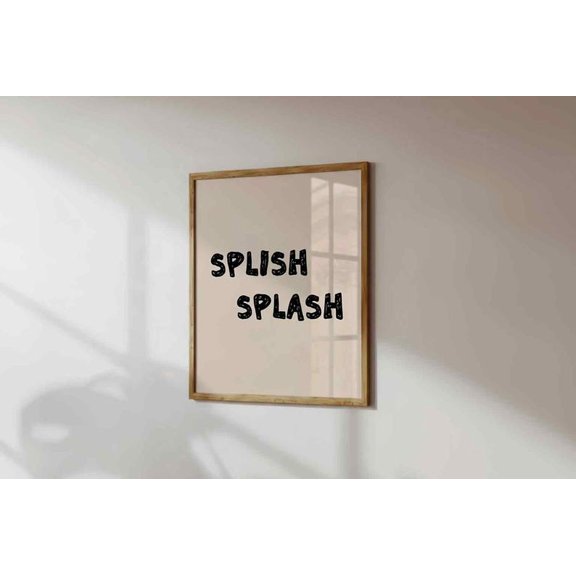 DailyMood Retro Splish Splash Bath Quote Funny Bathroom Wall Art Poster Unframed Print