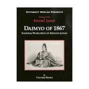 Daimyo Of 1867: Samurai Warlords Of Shogun Japan