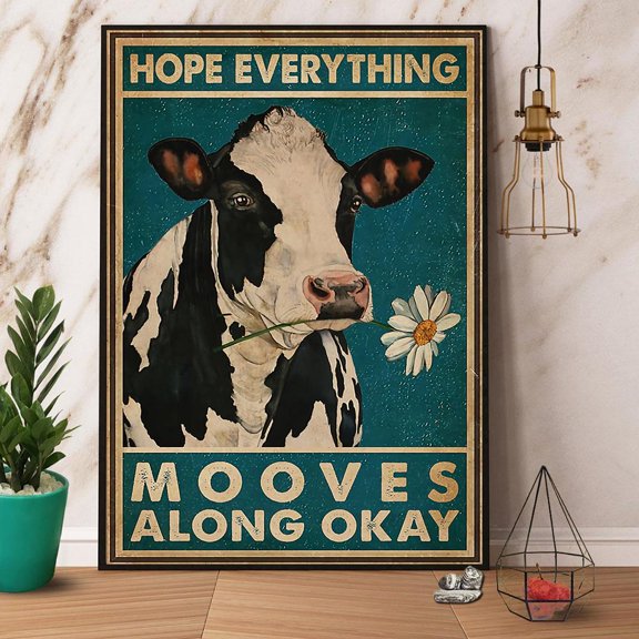 Dairy Cow Hope Everything Mooves Along Okay Paper Poster No Frame Matte Wall Art Decor 24 x 36 Inch Poster