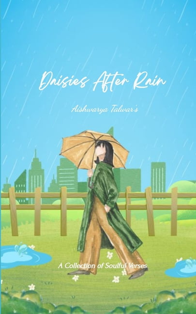 Daisies After Rain A Collection of Soulful Verses, (Paperback ...