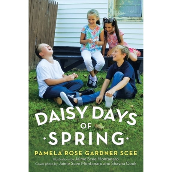 Pre-Owned Daisy Days of Spring (Paperback 9781664214873) by Pamela Rose Gardner Scee, Shayna Cook