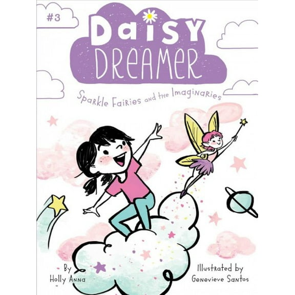Daisy Dreamer: Sparkle Fairies and the Imaginaries (Series #3) (Hardcover)