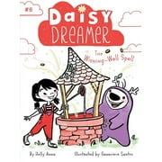 Daisy Dreamer The Wishing-Well Spell, Book 6, Paperback
