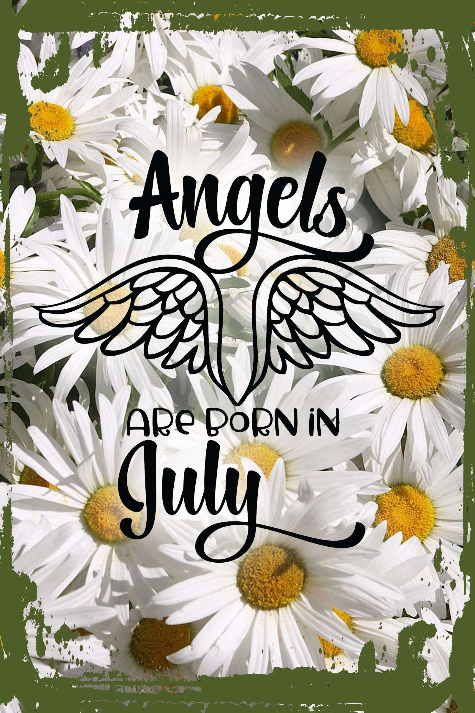 Daisy Flower Wall Art Angels are born in July special angel wings guardian birthday Tin Wall Sign 8 x 12 Decor Funny Gift - image 1 of 1