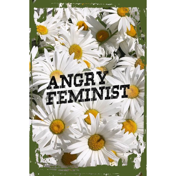 Daisy Flower Wall Art Angry Feminist Funny Social Justice Gender Equality for Women Hanging Wall Sign 8 x 12 Decor Funny Gift