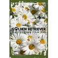 thumbnail image 1 of Daisy Flower Wall Art My golden retriever is cuter than your dog funny pet owner love Tin Wall Sign 8 x 12 Decor Funny Gift, 1 of 1