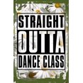 thumbnail image 1 of Daisy Flower Wall Art Straight Outta Dance Class Music Routine Tin Wall Sign 8 x 12 Decor Funny Gift, 1 of 1