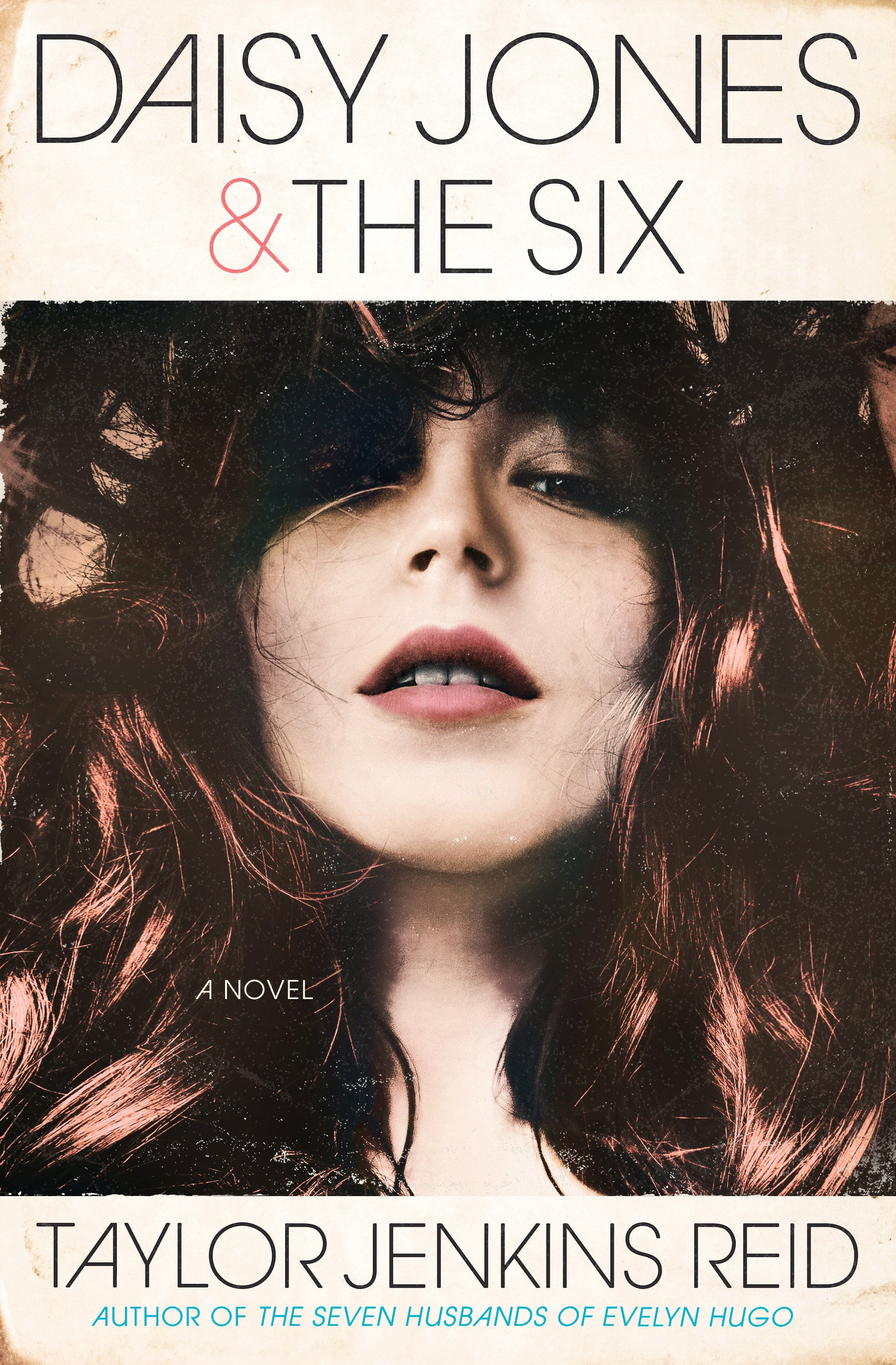 TAYLOR JENKINS REID Daisy Jones & The Six : A Novel (Hardcover)