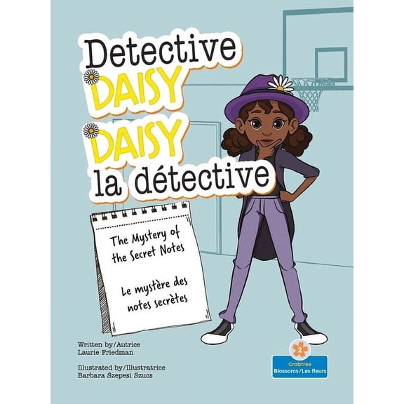 Daisy La Detective (Detective Daisy) Bil Le Mystre Des Notes Secrtes (the Mystery of the Secret Notes) Bilingual Eng/Fre, (Paperback)