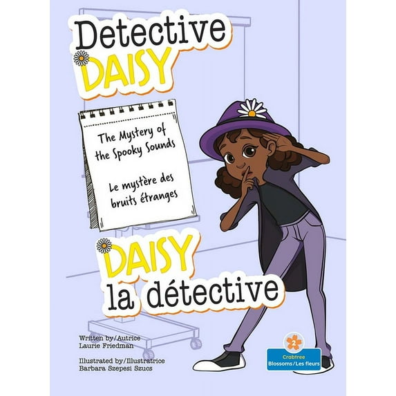 Daisy La Detective (Detective Daisy) Bil Le Mystère Des Bruits Ãtranges (the Mystery of the Spooky Sounds) Bilingual Eng/Fre, (Paperback)