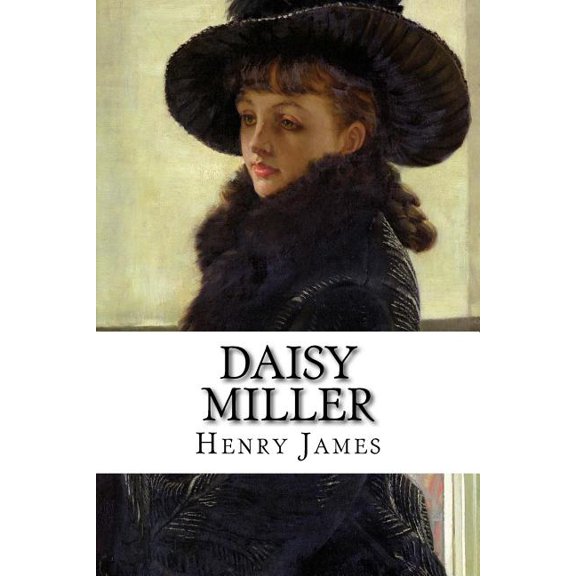 Daisy Miller: A Study in Two Parts (Paperback)