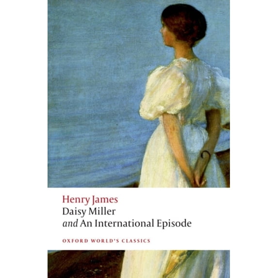 Pre-Owned Daisy Miller and an International Episode (Paperback) 0199639884 9780199639885