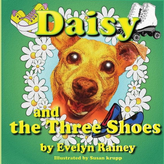 Daisy and the Three Shoes, (Paperback)
