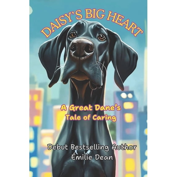 Daisy's Big Heart: A Great Dane's Tale of Caring, (Paperback)