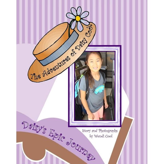 Daisy's Epic Journey: The Adventures of Daisy Cool, (Paperback)